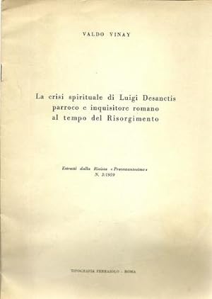 La crisi spirituale di Luigi Desanctis parroco e inquisitore romano al tempo del risorgimento (es...