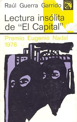 Imagen del vendedor de LECTURA INSOLITA DE EL CAPITAL (PREMIO EUGENIO NADAL 1976) a la venta por Libreria 7 Soles