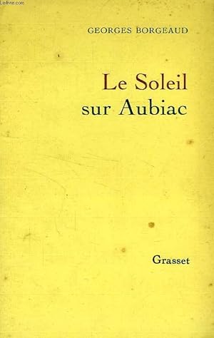 Image du vendeur pour LE SOLEIL SUR AUBIAC mis en vente par Le-Livre