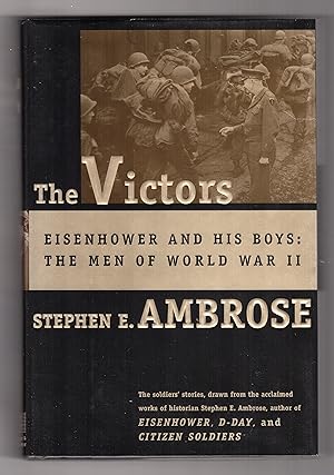 THE VICTORS: Eisenhower and his Boys: The Men of World War II