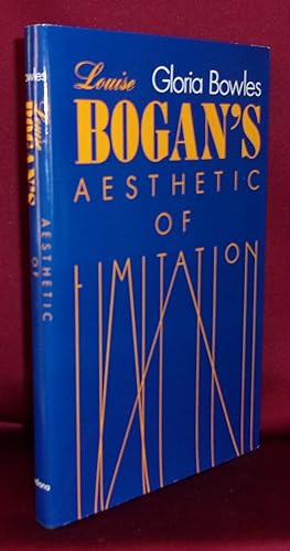Immagine del venditore per LOUISE BOGAN'S AESTHETIC OF LIMITATION venduto da BOOKFELLOWS Fine Books, ABAA