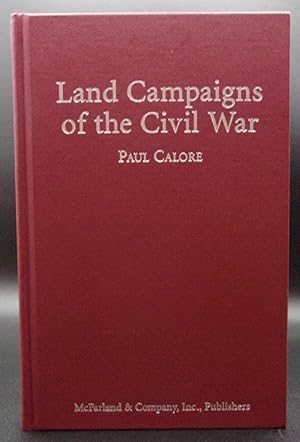 Bild des Verkufers fr LAND CAMPAIGNS OF THE CIVIL WAR zum Verkauf von BOOKFELLOWS Fine Books, ABAA