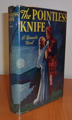 Imagen del vendedor de THE POINTLESS KNIFE: A Romantic Novel a la venta por BOOKFELLOWS Fine Books, ABAA