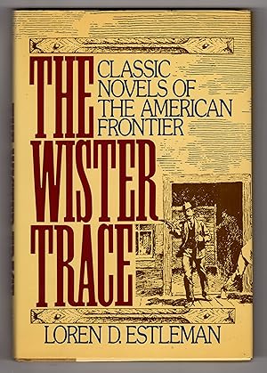 THE WISTER TRACE: Classic Novels of the American Frontier