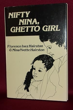 Seller image for NIFTY NINA, GHETTO GIRL for sale by BOOKFELLOWS Fine Books, ABAA