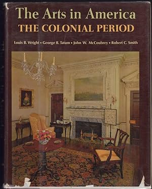 Seller image for The Arts in America. The Colonial Period for sale by Kaaterskill Books, ABAA/ILAB