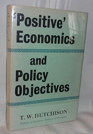 Seller image for POSITIVE ECONOMICS AND POLICY OBJECTIVES for sale by BOOKFELLOWS Fine Books, ABAA