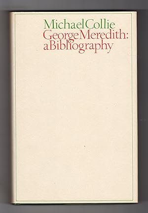 Seller image for GEORGE MEREDITH: a Bibliography for sale by BOOKFELLOWS Fine Books, ABAA