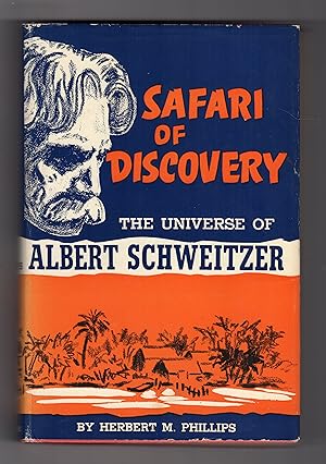 SAFARI OF DISCOVERY: The Universe Of Albert Schweitzer