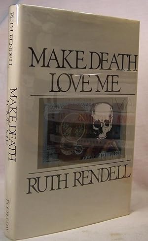 Imagen del vendedor de MAKE DEATH LOVE ME a la venta por BOOKFELLOWS Fine Books, ABAA