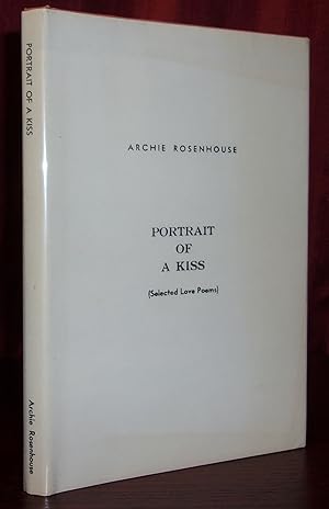 Image du vendeur pour PORTRAIT OF A KISS: Selected Love Poems mis en vente par BOOKFELLOWS Fine Books, ABAA