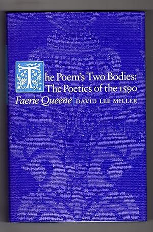 Image du vendeur pour THE POEM'S TWO BODIES: The Poetics of the 1590 "Faerie Queen mis en vente par BOOKFELLOWS Fine Books, ABAA