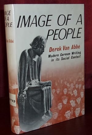 Bild des Verk�ufers f�r IMAGE OF A PEOPLE: The Germans and Their Creative Writing Under and Since Bismarck zum Verkauf von BOOKFELLOWS Fine Books, ABAA