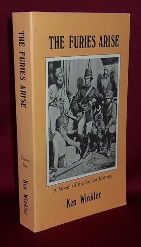 Image du vendeur pour THE FURIES ARISE: A Novel of the Indian Mutiny mis en vente par BOOKFELLOWS Fine Books, ABAA