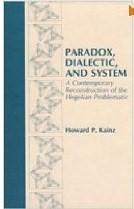 Seller image for Paradox, Dialectic, and System: a Contemporary Reconstruction of the Hegelian Problematic for sale by Mahler Books