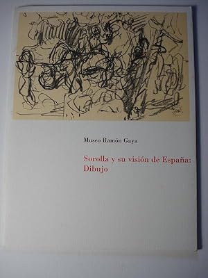 Imagen del vendedor de Sorolla y su Visin de Espaa: Dibujo. a la venta por Carmichael Alonso Libros