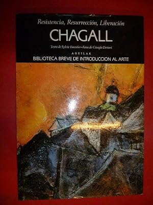 Seller image for Chagall. Resistencia, Resurreccin, Liberacin. Fotos de Giorgio Dettori. for sale by Carmichael Alonso Libros