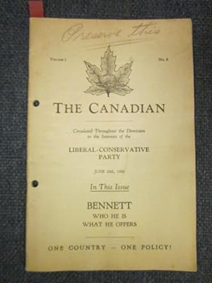 The Canadian: Volume 1, Number 6. June 16th, 1930. Bennett : Who He Is / What He Offers.
