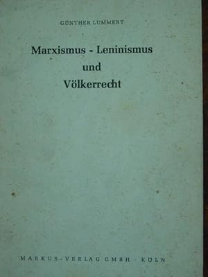 Seller image for Marxismus-Leninismus und Vlkerrecht. Mit handschriftl. signierter Widmung von Gnther Lummert, dat. 25. 11. 1959. for sale by Antiquariat Tarter, Einzelunternehmen,