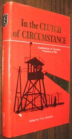 Seller image for In the Clutch of Circumstance: Reminiscences of Members of the Canadian National Prisoners of War Association for sale by Alex Simpson