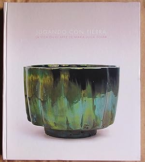 Imagen del vendedor de Jugando Con Tierra. La Vida En El Arte De Maria Luisa Tovar a la venta por Design Books