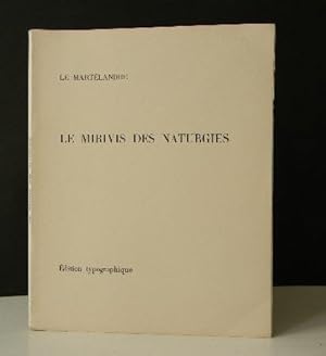 LE MIRIVIS DES NATURGIES. Edition typographique.