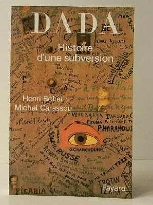 Seller image for DADA. Histoire d'une subversion. for sale by LIBRAIRIE LE GALET