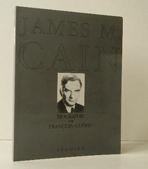 JAMES M. CAIN. Biographie.