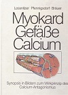 Seller image for Synopsis in Bildern zum Wirkprinzip des Calcium-Antagonismus - Myokard, Gefe, Calcium for sale by Kirjat Literatur- & Dienstleistungsgesellschaft mbH