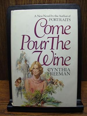 Seller image for COME POUR THE WINE for sale by The Book Abyss