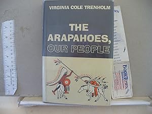 Seller image for The Arapahoes, Our People for sale by Thomas F. Pesce'