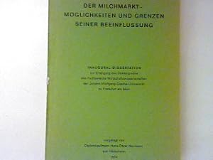 Immagine del venditore per Der Milchmarkt - Mglichkeiten und Grenzen seiner Beeinflussung. (Dissertation) zur Erlangung der Doktorwrde an der Johann-Wolfgang-Goethe-Universitt zu Frankfurt am Main; venduto da books4less (Versandantiquariat Petra Gros GmbH & Co. KG)