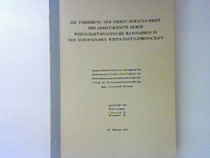 Bild des Verkufers fr Die Frderung der freien Beweglichkeit der Arbeitskrfte durch wirtschaftspolitische Massnahmen in der Europischen Wirtschaftsgemeinschaft. (Dissertation) zur Erlangung der Doktorwrde an der Ruhr-Universitt Bochum; zum Verkauf von books4less (Versandantiquariat Petra Gros GmbH & Co. KG)