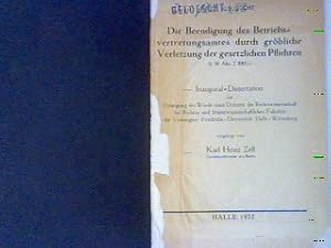 Imagen del vendedor de Die Beendigung des Betriebsvertretungsamtes durch grbliche Verletzung der gesetzlichen Pflichten ( 39 Abs. 2 BRG.). (Dissertation) zur Erlangung der Doktorwrde an der Vereinigten Friedrichs-Universitt Halle-Wittenberg; a la venta por books4less (Versandantiquariat Petra Gros GmbH & Co. KG)