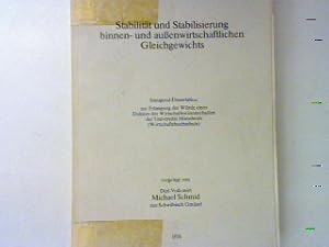 Bild des Verkufers fr Stabilitt und Stabilisierung binnen- und auenwirtschaftlichen Gleichgewichts. (Dissertation) zur Erlangung der Doktorwrde an der Universitt Mannheim; zum Verkauf von books4less (Versandantiquariat Petra Gros GmbH & Co. KG)