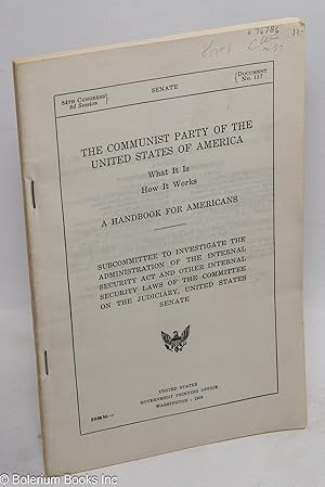 Seller image for The Communist Party of the United States of America; what it is, how it works. A handbook for Americans for sale by Bolerium Books Inc.