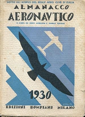 ALMANACCO AERONAUTICO 1930 (la storia dell'aviazione), Milano, Bompiani, 1930