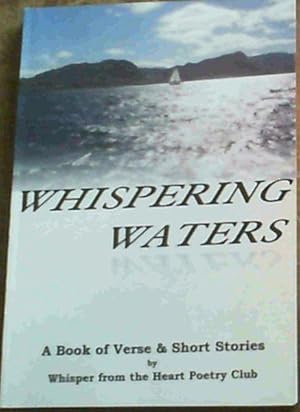 Bild des Verkufers fr Whispering Waters- A Book of Verse & Short Stories zum Verkauf von Chapter 1