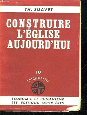 Seller image for CONSTRUIRE L EGLISE AUJOURD HUI. 10 SPIRITUALITE. for sale by Le-Livre