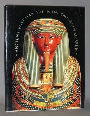 Bild des Verkufers fr Ancient Egyptian Art in the Brooklyn Museum zum Verkauf von Exquisite Corpse Booksellers