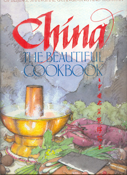 Seller image for China, the Beautiful Cookbook - Authentic Recipes From The Cuulinary Authorities of Beijing, Shanghai, Guangdong and Sichuan for sale by Don's Book Store
