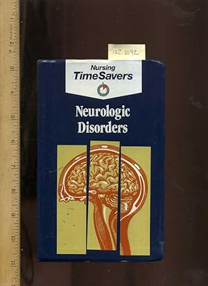 Bild des Verkufers fr Nursing TimeSavers : Neurologic Disorders [Critical / Practical Study ; Review Reference ; Biographical Details ; in Depth Research, Neurological Nursing, Central Nervous System, Diseases, Neurologic Disorders, Health and medicine] zum Verkauf von GREAT PACIFIC BOOKS