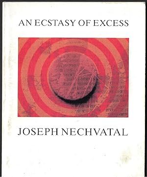 Joseph Nechvatal An Ecstasy of Excess