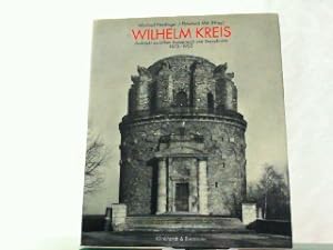 Bild des Verkufers fr Wilhelm Kreis. Architekt zwischen Kaiserreich und Demokratie 1873 - 1955. zum Verkauf von Antiquariat Ehbrecht - Preis inkl. MwSt.