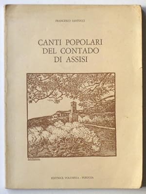 CANTI POPOLARI DEL CONTADO DI ASSISI.