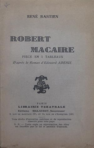 Bild des Verkufers fr Robert Macaire - Pice en cinq tableaux d'aprs le roman d'Edouard Adenis zum Verkauf von Bouquinerie L'Ivre Livre