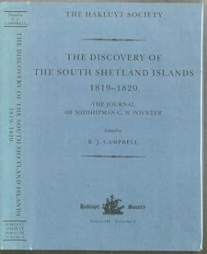 Seller image for The Discovery of the South Shetland Islands. The Voyages of the Brig Williams 1819-1820 as recorded in Contemporary Documents and The Journal of Midshipman C. W. Poynter for sale by The Book Collector, Inc. ABAA, ILAB