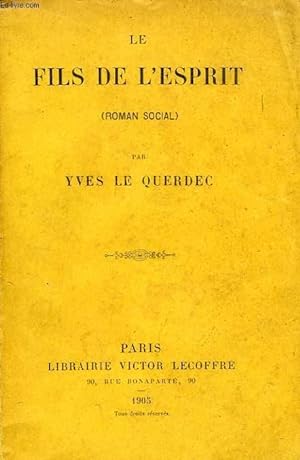 Seller image for LE FILS DE L'ESPRIT (ROMAN SOCIAL) for sale by Le-Livre