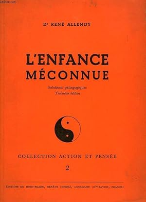 Seller image for L'ENFANCE MECONNUE, SOLUTIONS PEDAGOGIQUES for sale by Le-Livre