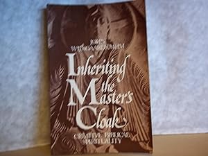 Immagine del venditore per Inheriting the Masters Cloak. Creative Biblical Spirituality. venduto da Carmarthenshire Rare Books